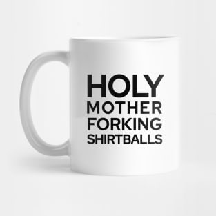 Holy Mother Forking Shirt Balls - The Good Place Mug